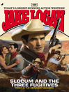 Cover image for Slocum and the Three Fugitives